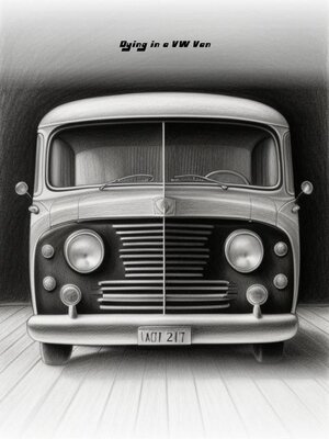 cover image of Dying in a VW Van